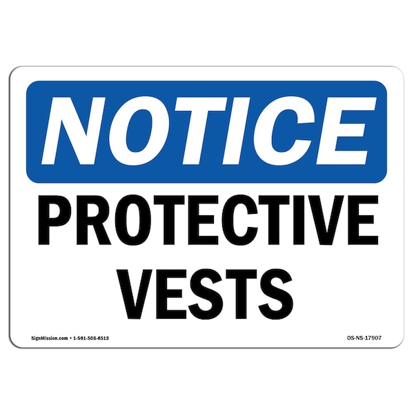 OSHA Notice Sign, Protective Vests, 14in X 10in Aluminum, 14" W, 10" H, Landscape